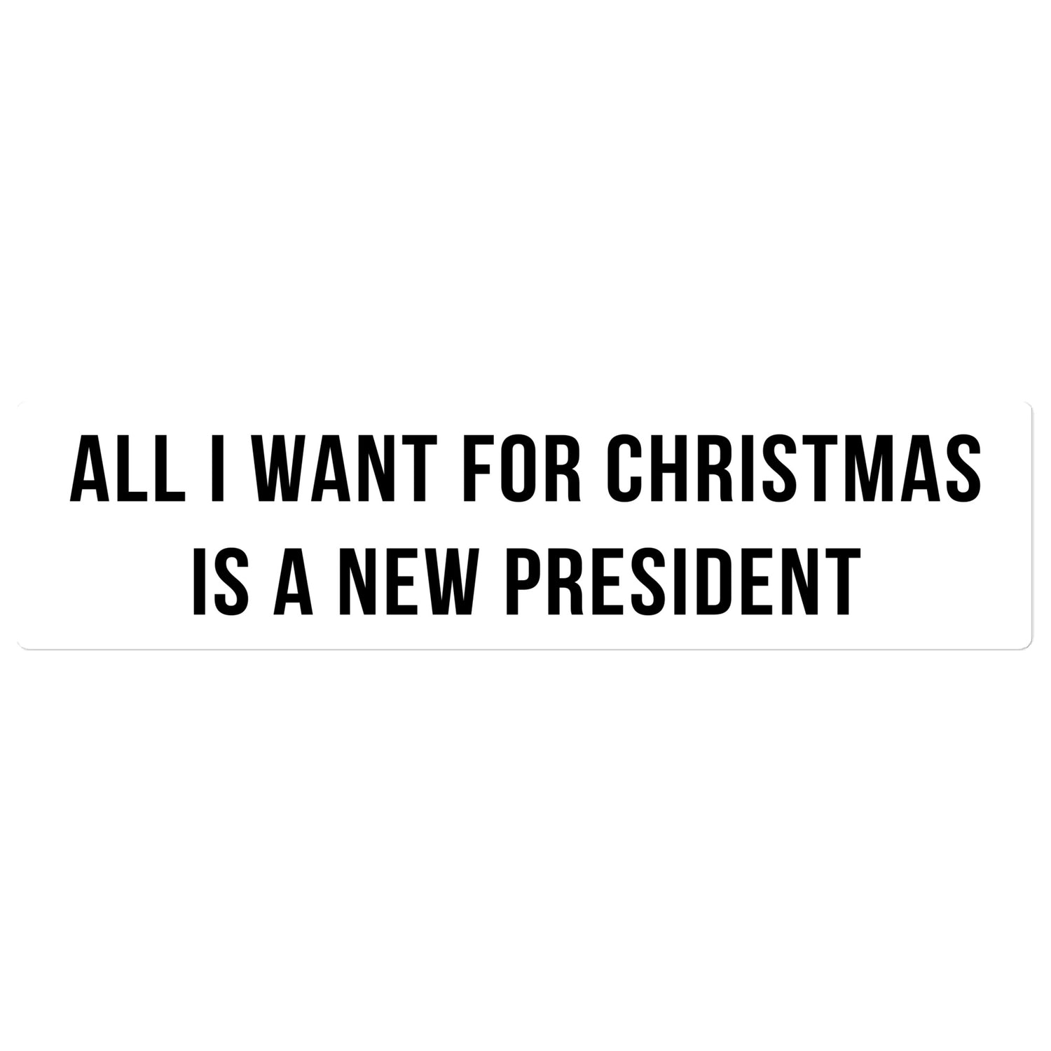 All I want for Christmas is a new President - Tarra