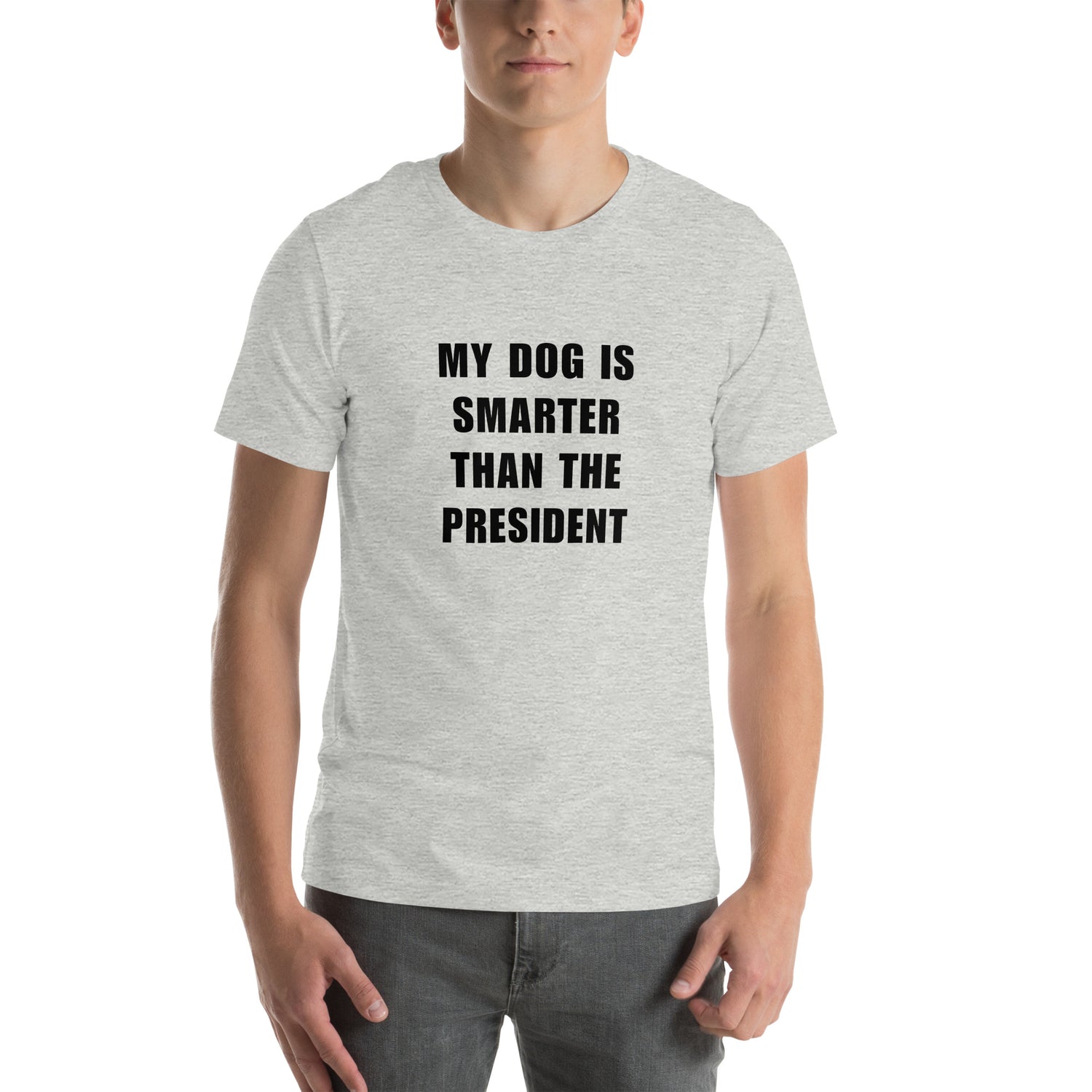 My Dog Is Smarter Than The President T-paita