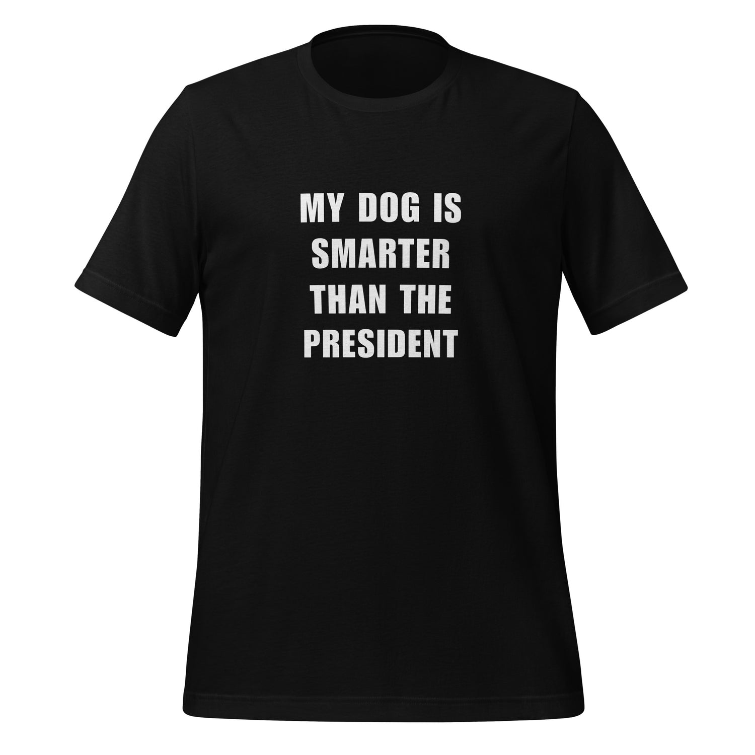 My Dog Is Smarter Than The President T-paita