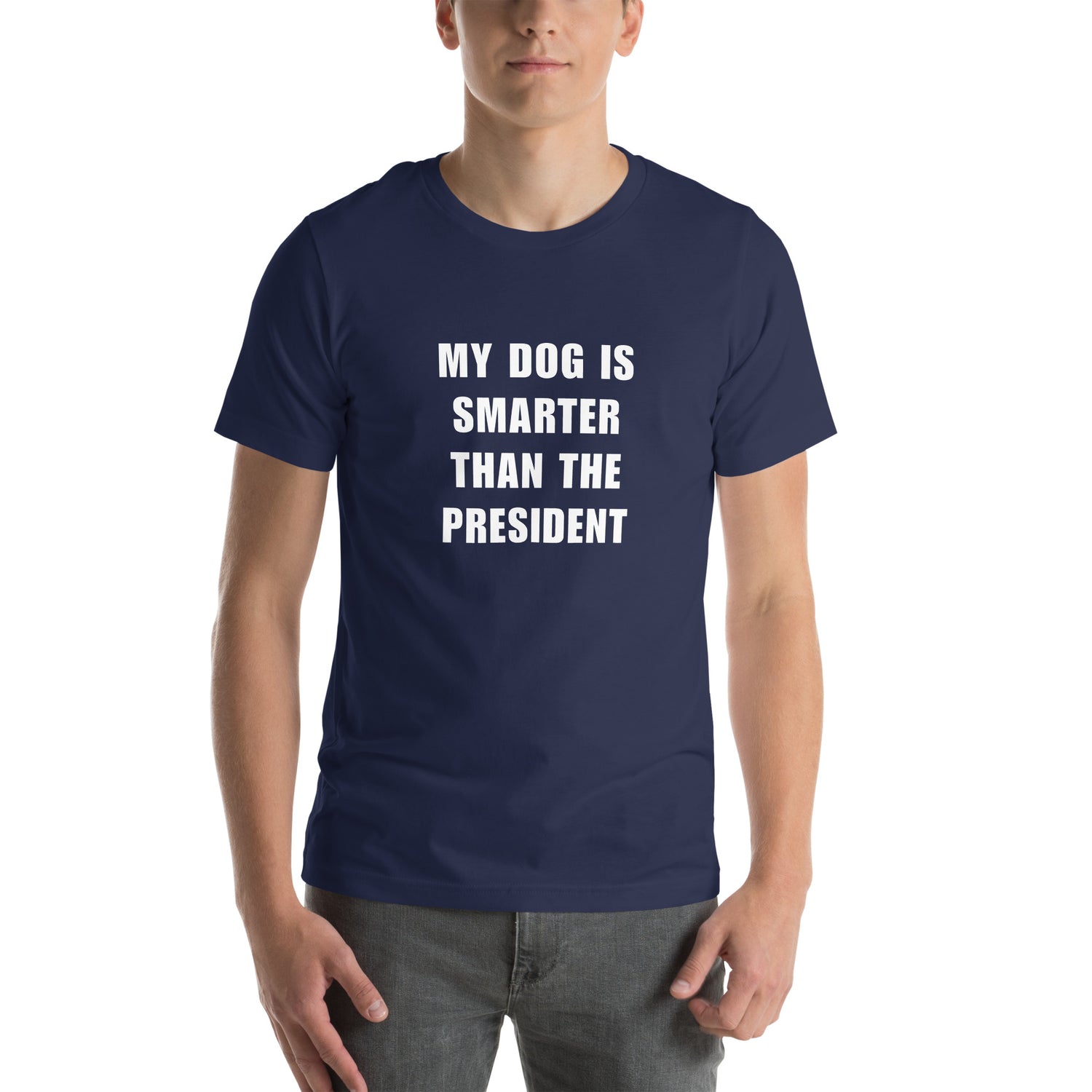 My Dog Is Smarter Than The President T-paita