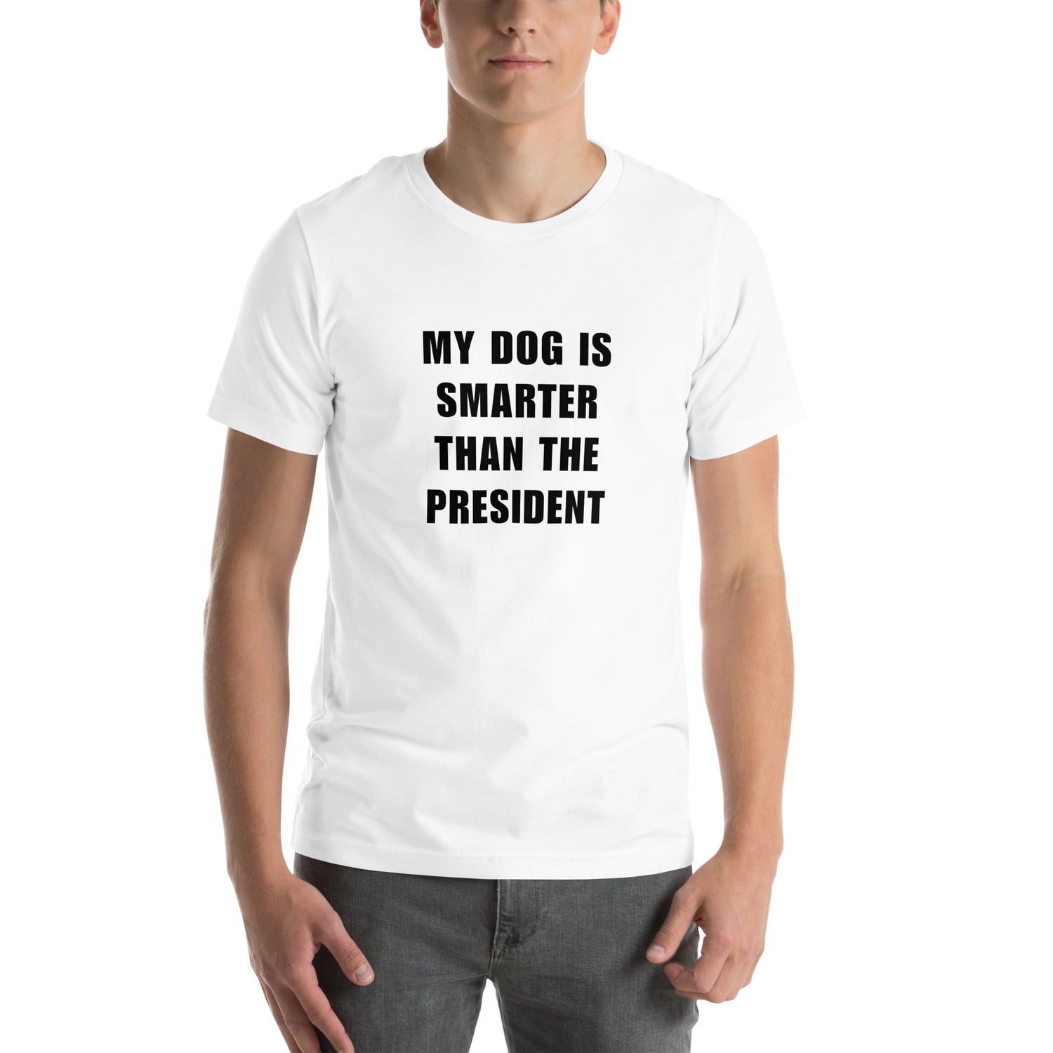 My Dog Is Smarter Than The President T-paita