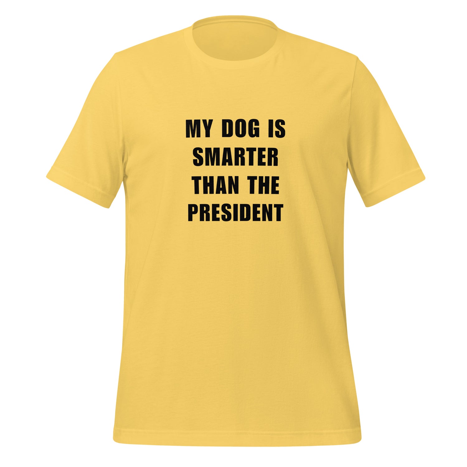 My Dog Is Smarter Than The President T-paita