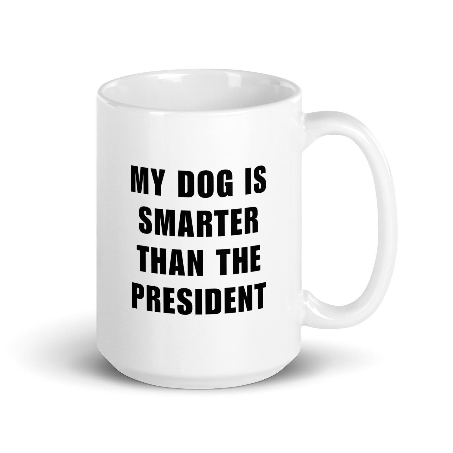 My Dog Is Smarter Than The President Muki