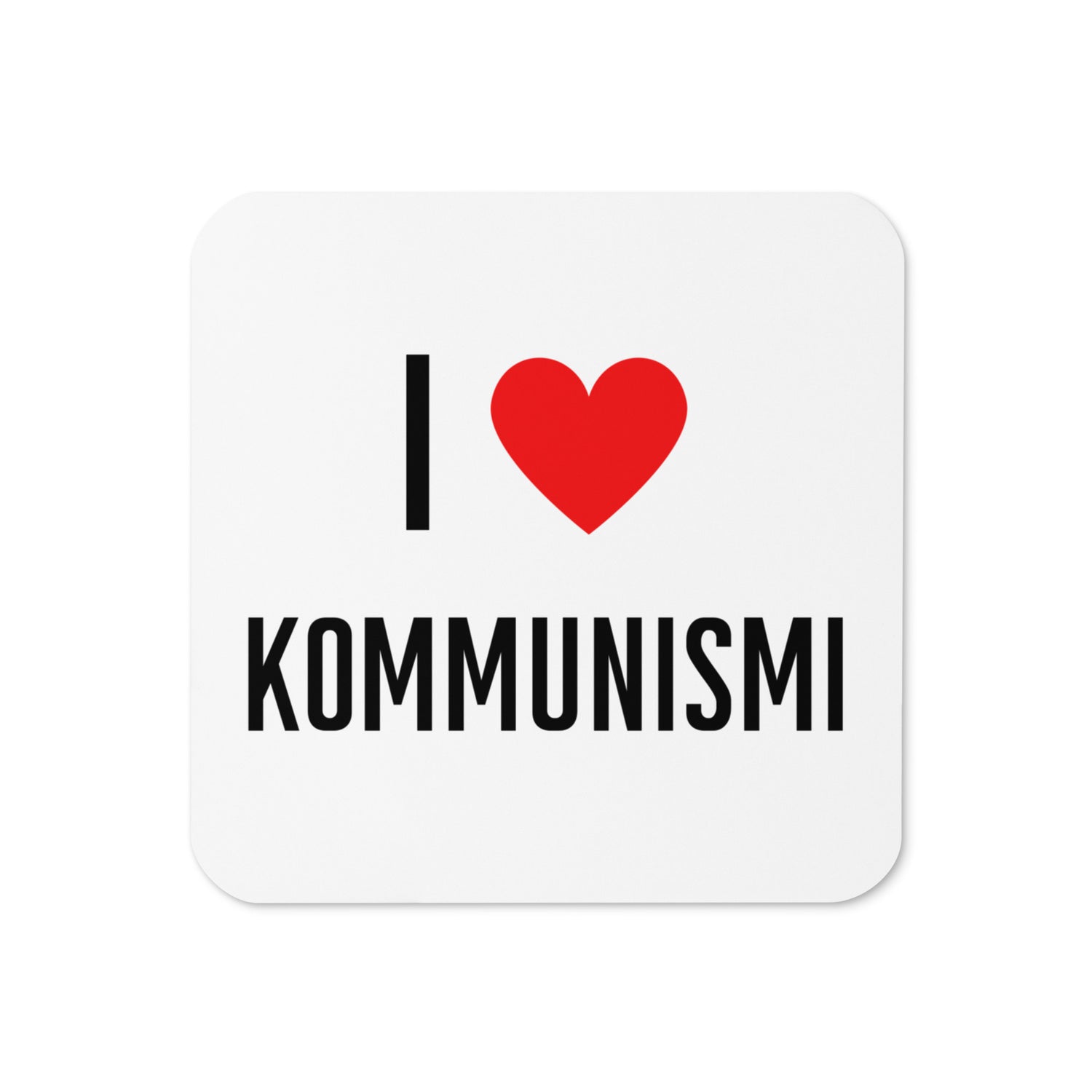 I love Kommunismi Lasinalunen