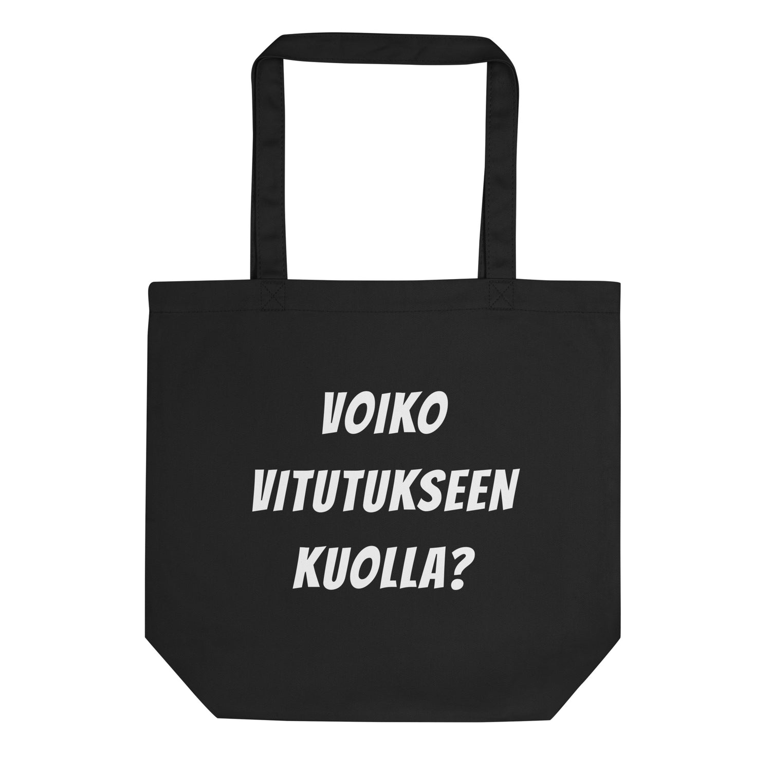 Voiko vitutukseen kuolla Luomupuuvilla kangaskassi