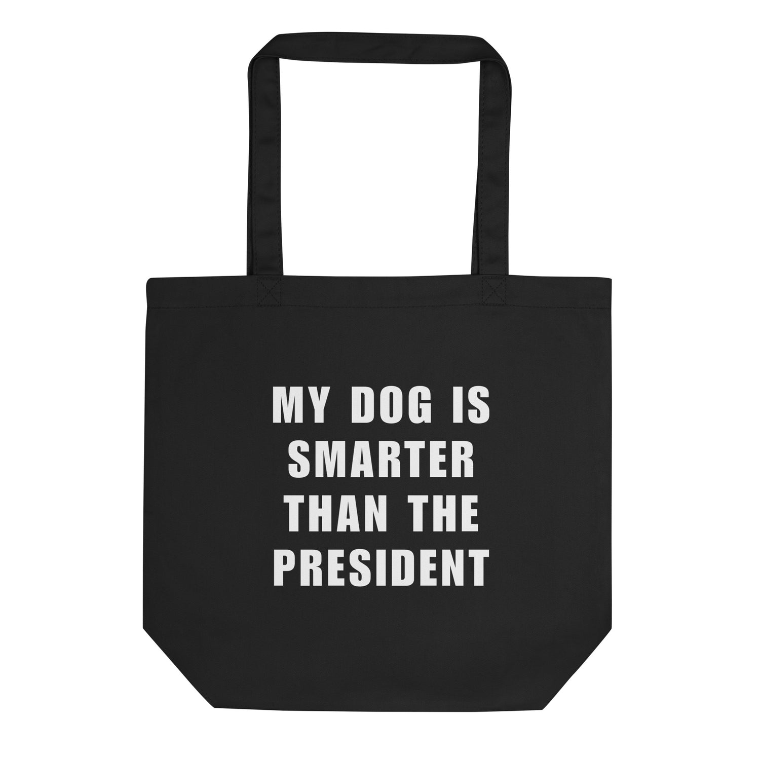 My Dog Is Smarter Than The President Kangaskassi