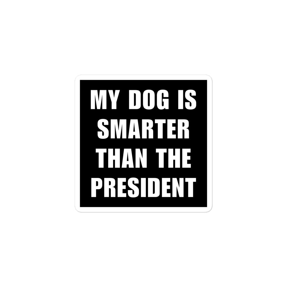 My Dog Is Smarter Than The President Tarra