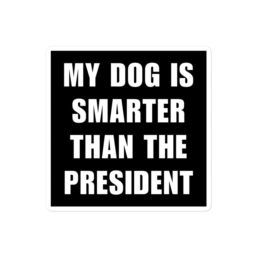 My Dog Is Smarter Than The President Tarra