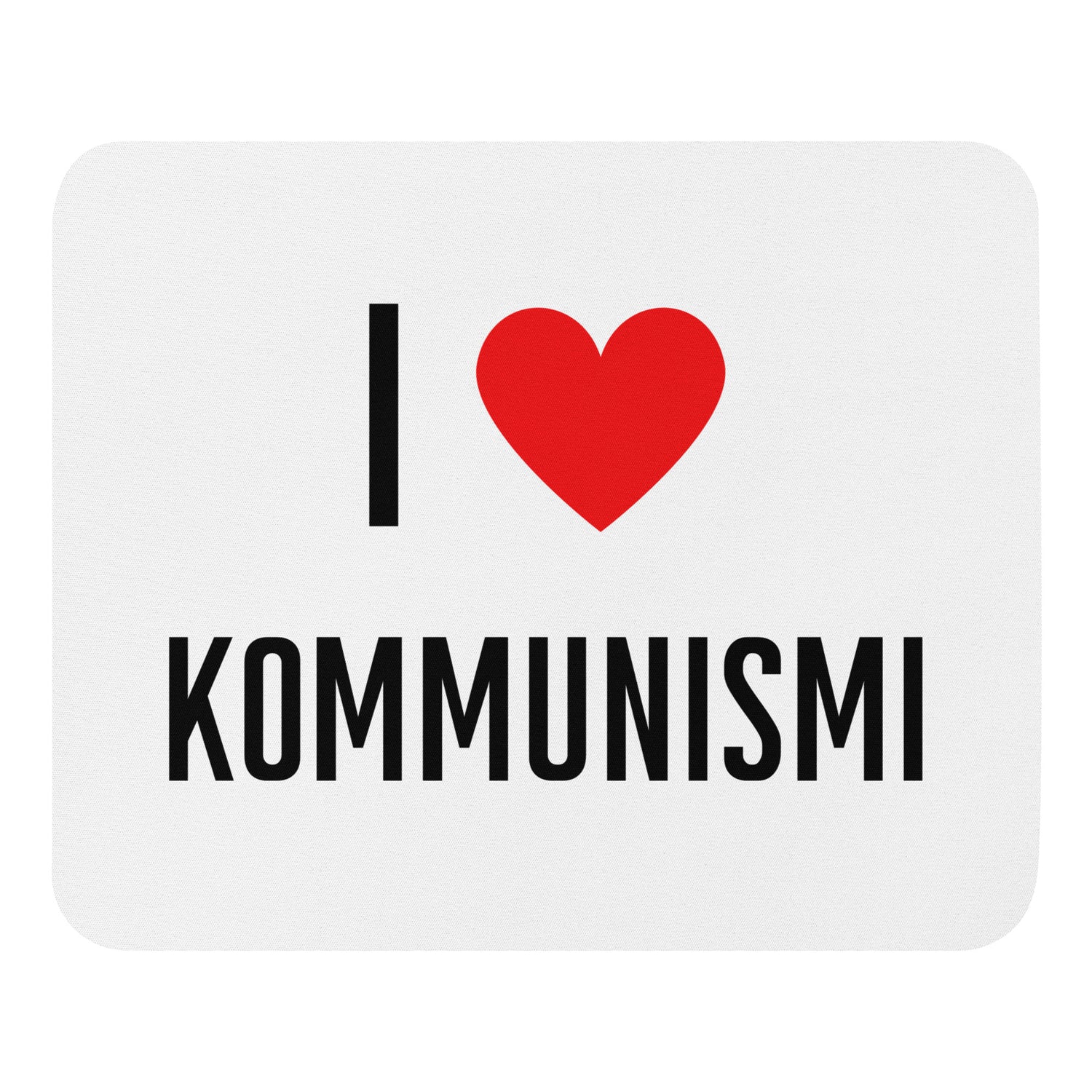 I love Kommunismi Hiirimatto