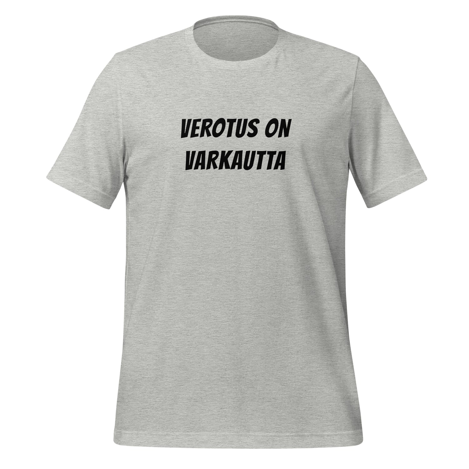 Verotus on varkautta T-paita