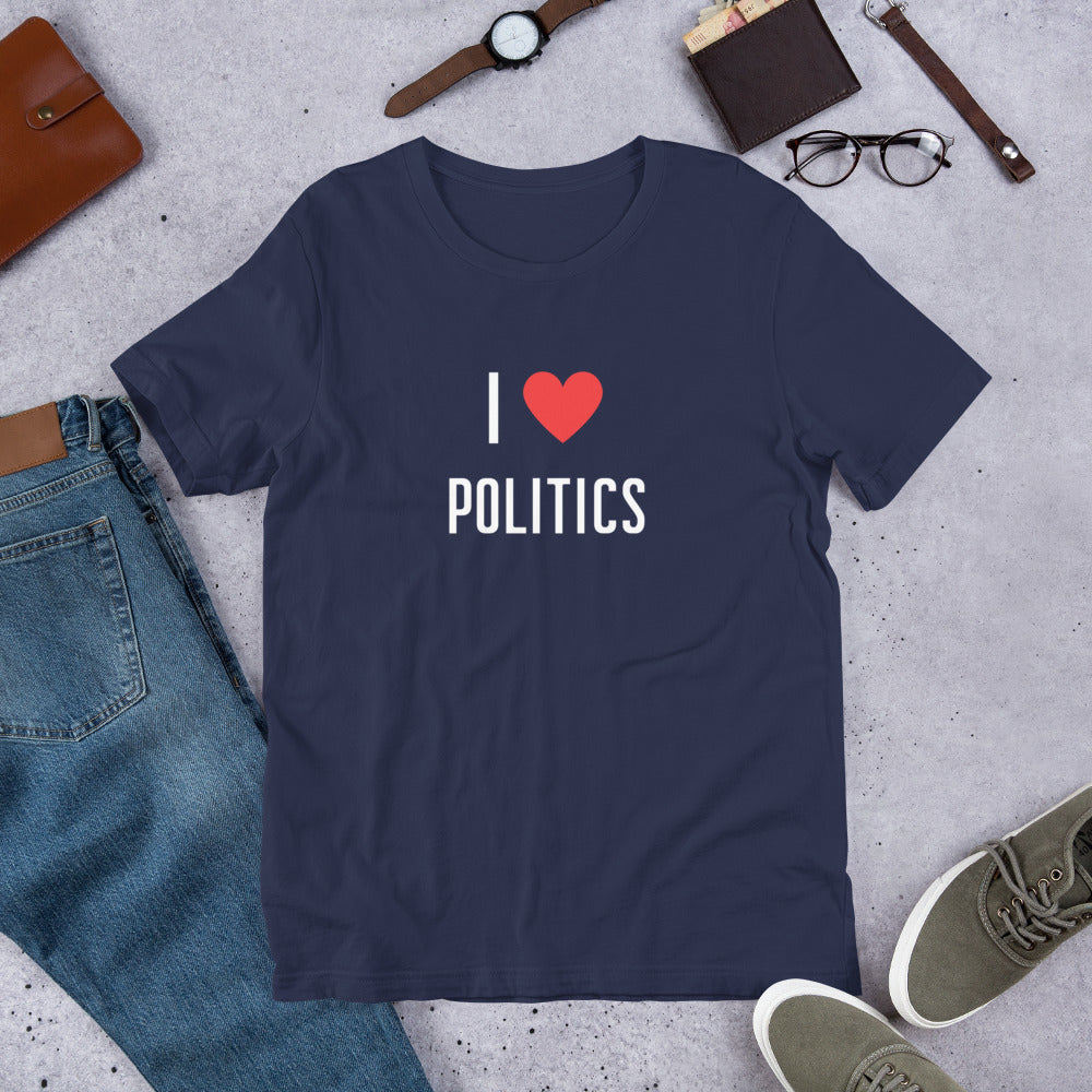 I love Politics T-paita