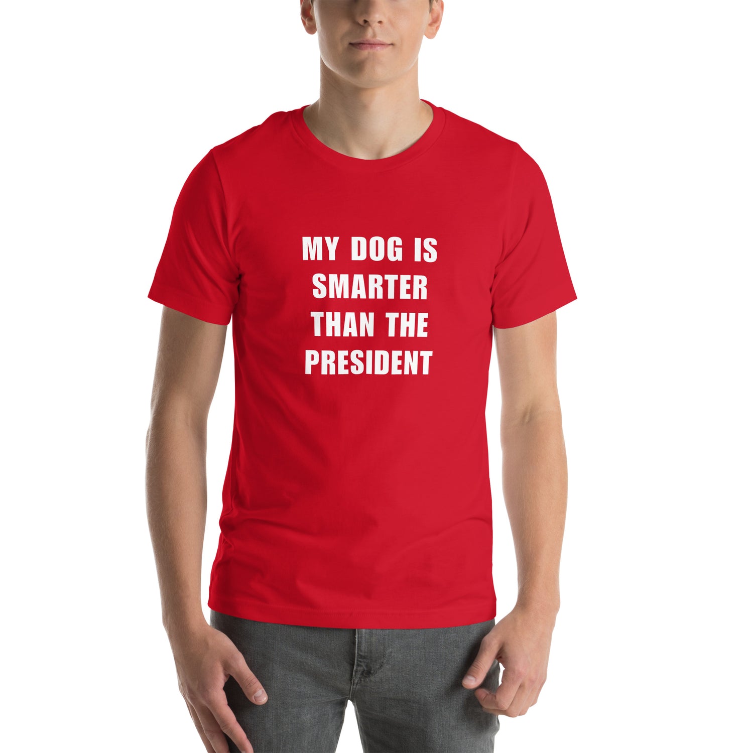 My Dog Is Smarter Than The President T-paita