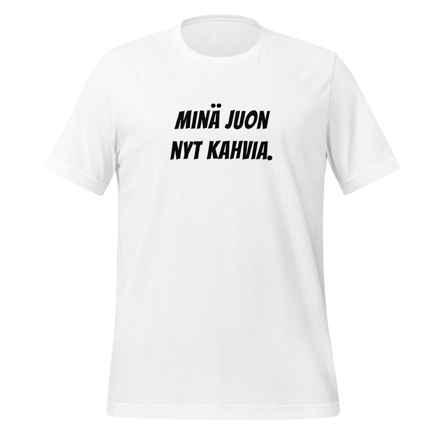 Minä juon nyt kahvia T-paita