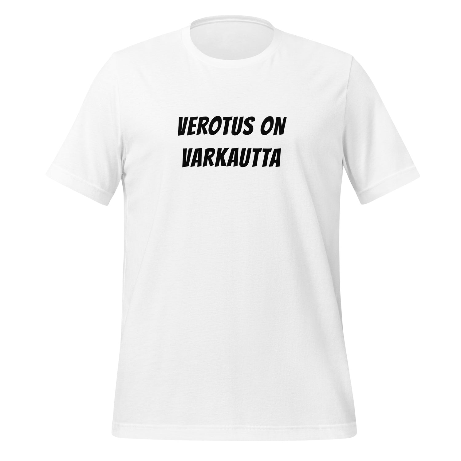 Verotus on varkautta T-paita