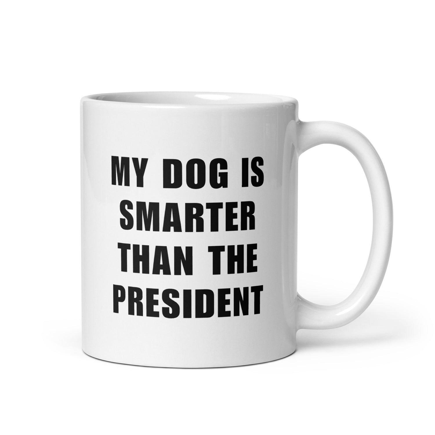 My Dog Is Smarter Than The President Muki